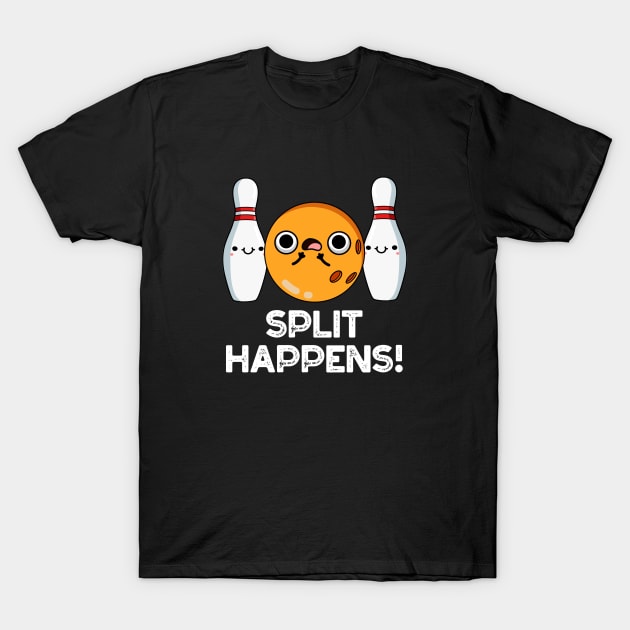 Split Happens Funny Bowling Pun T-Shirt by punnybone